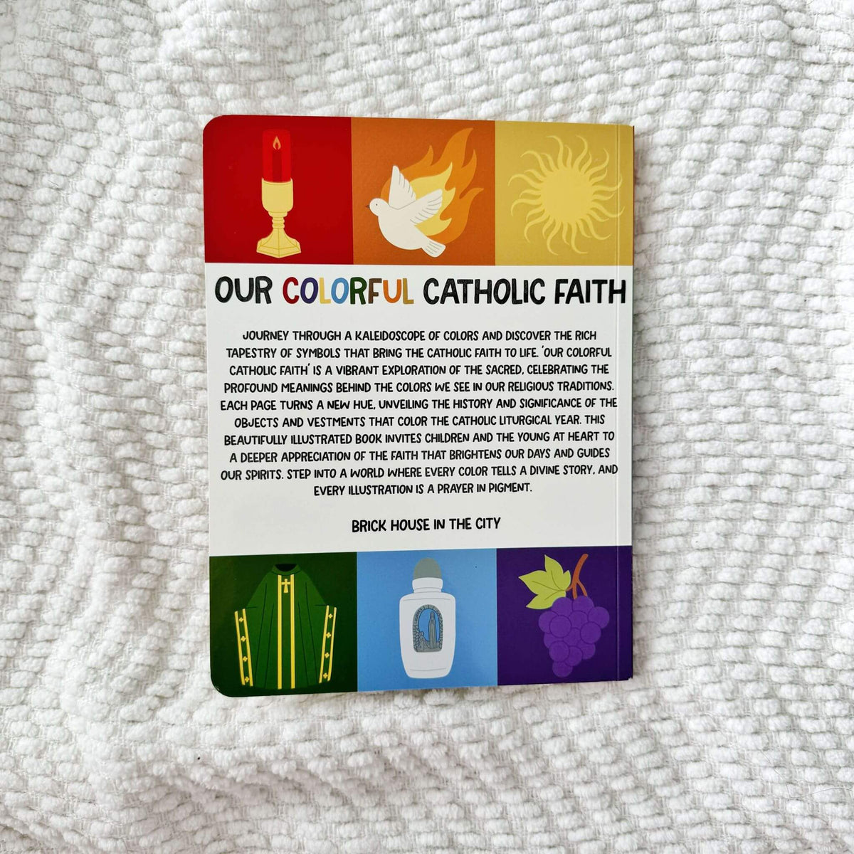 Cover of 'Our Colorful Catholic Faith' children's book featuring vibrant symbols and colors, exploring Catholic traditions and spirituality.