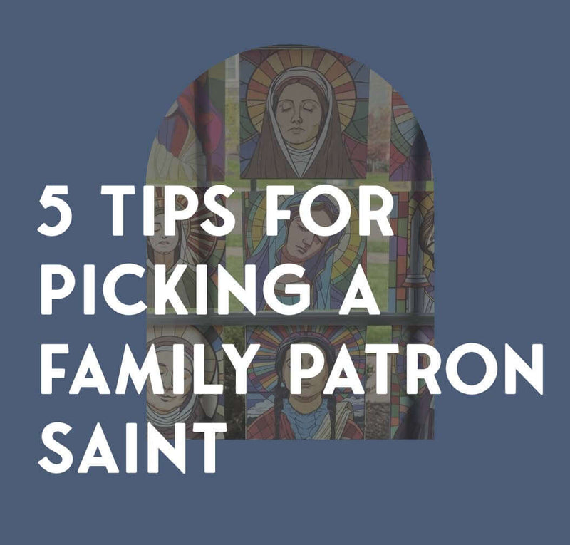 5 Tips for Choosing a Family Patron Saint