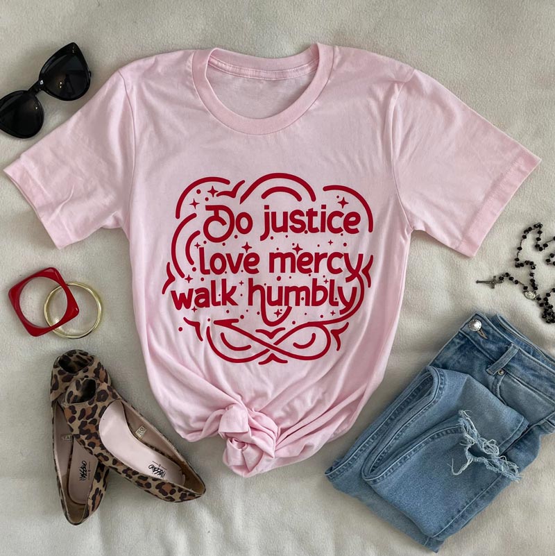 Do Justice, Love Mercy, Walk Humbly - Micah 6:8 Tee - Brick House in the City
